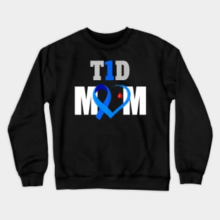 T1D Mom Type 1 Diabetes Awareness Gift Crewneck Sweatshirt